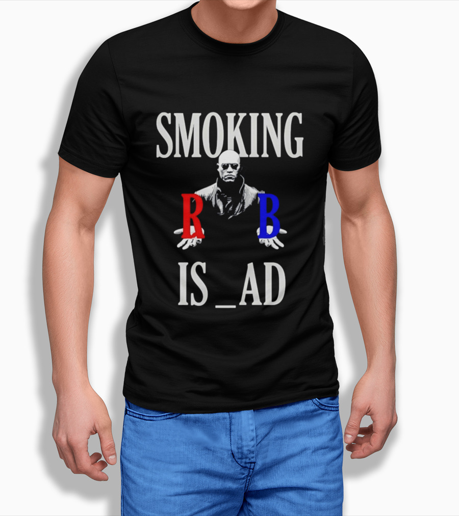 SMOKING IS BAD Morpheus Red Blue Pill The Matrix T-Shirt