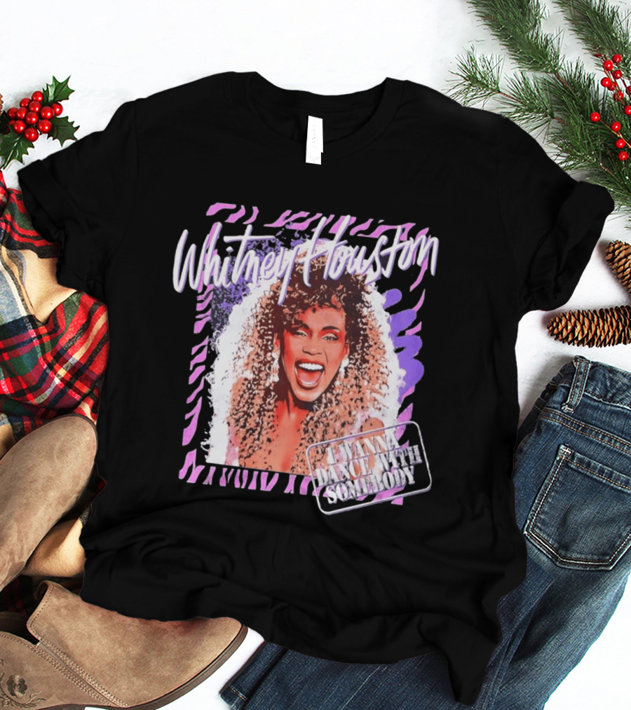 Whitney Houston I Wanna Dance With Somebody T-Shirt