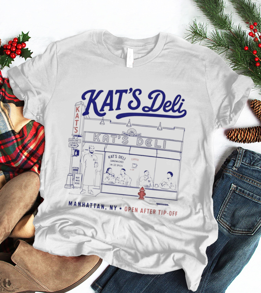 KAT'S Deli Manhattan NY Open After Tip Off T-Shirt