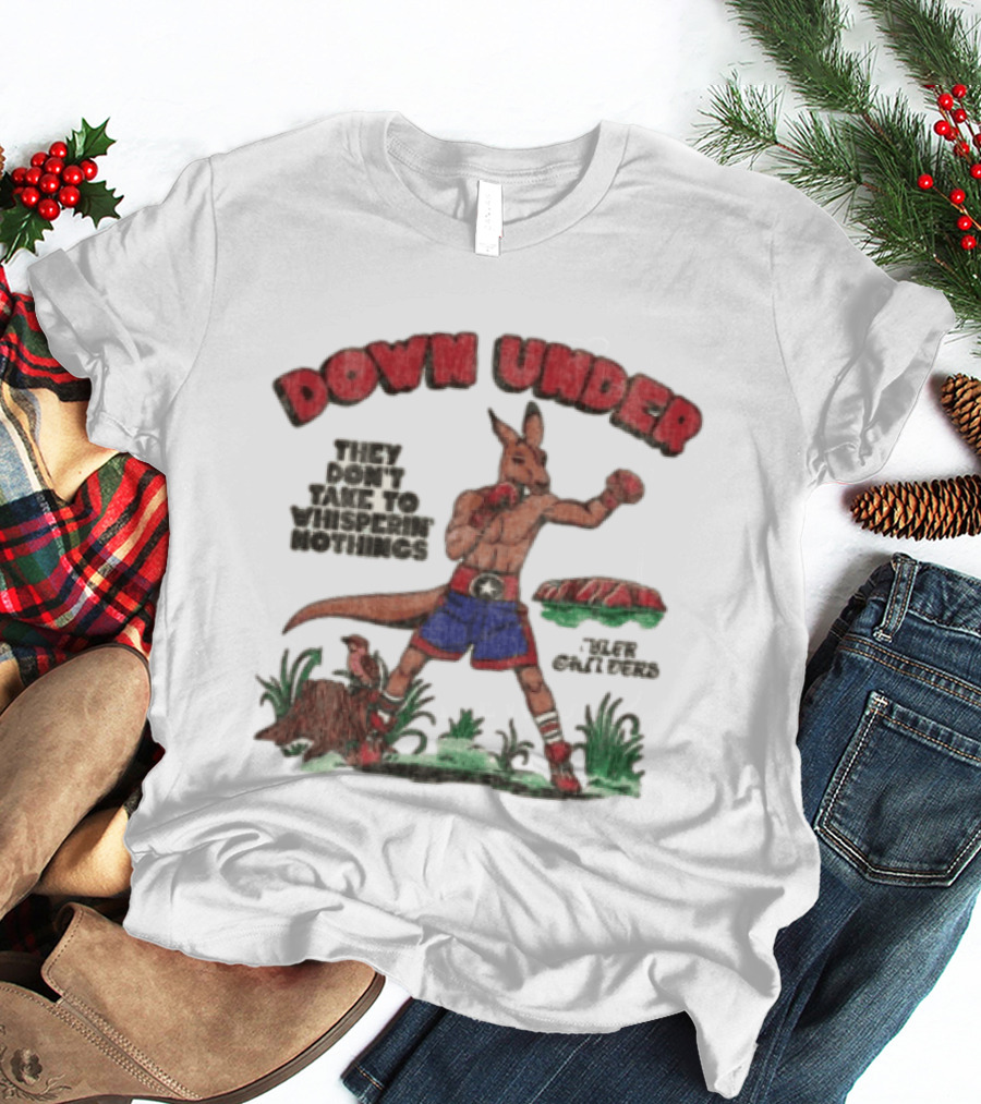 Down Under They Don't Take To Whisperin Nothings Boxing Kangaroo T-Shirt