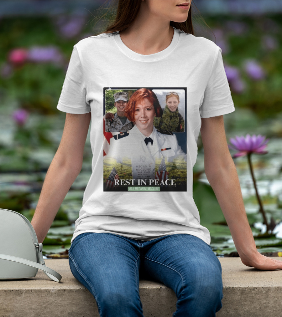 Rest In Peace Major Megan McClung USMC April 14 1972 December 6 2006 T-Shirt