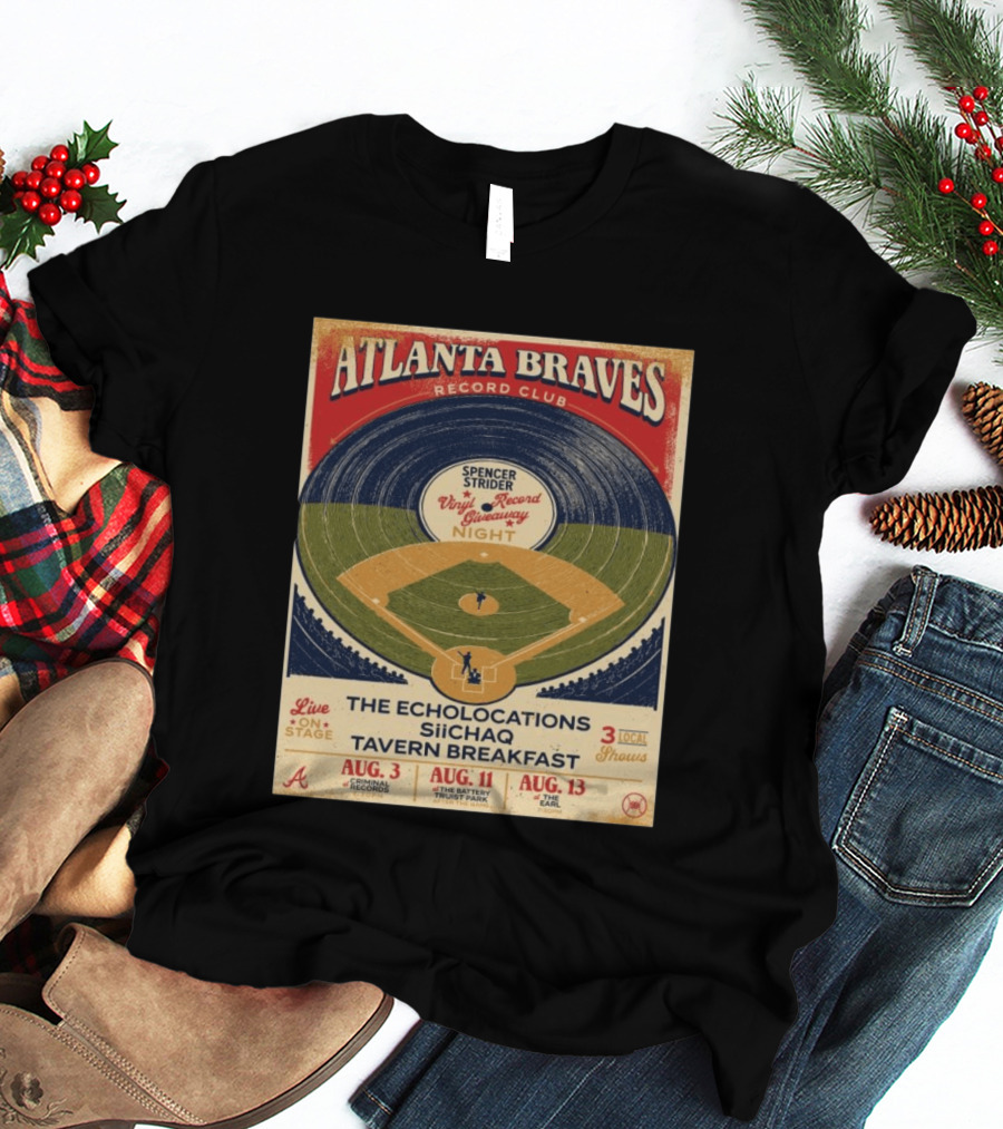 Atlanta Braves Record Club Spencer Strider Vinyl Record Giveaway Night The Echolocations Siichaq Tavern Breakfast Live Local Shows August T-Shirt
