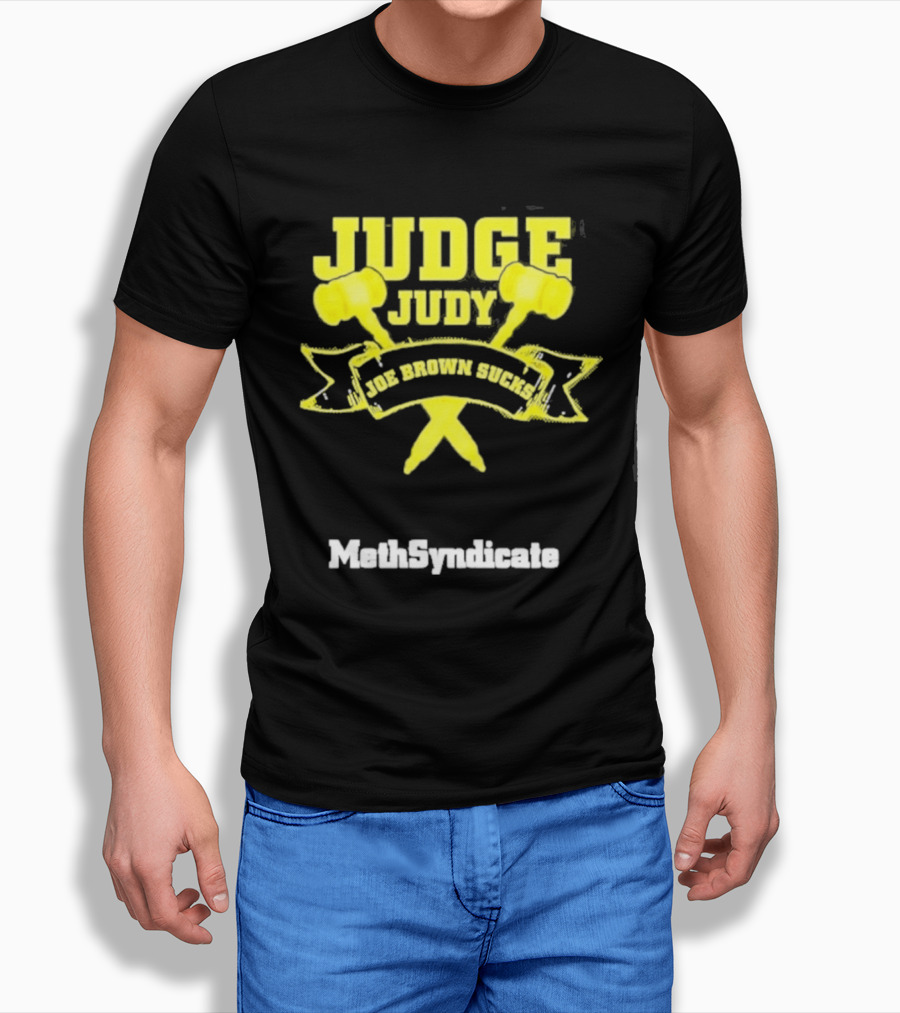 Judge Judy Joe Brown Sucks MethSyndicate T-Shirt