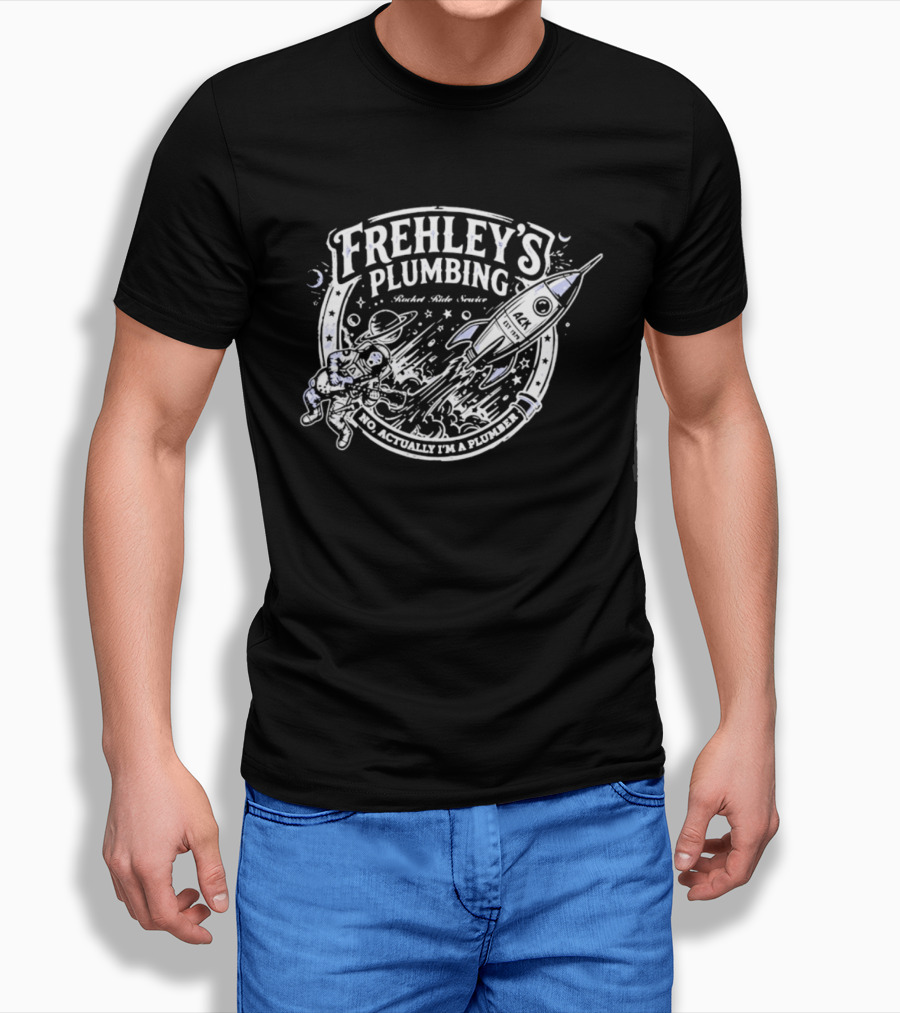 Frehley's Plumbing Rocket Ride Service No Actually I'm A Plumber Retro Space T-Shirt