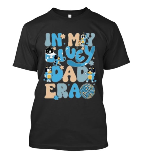 In My Bluey Dad Era Bandit Heeler Disco Vibe T-Shirt