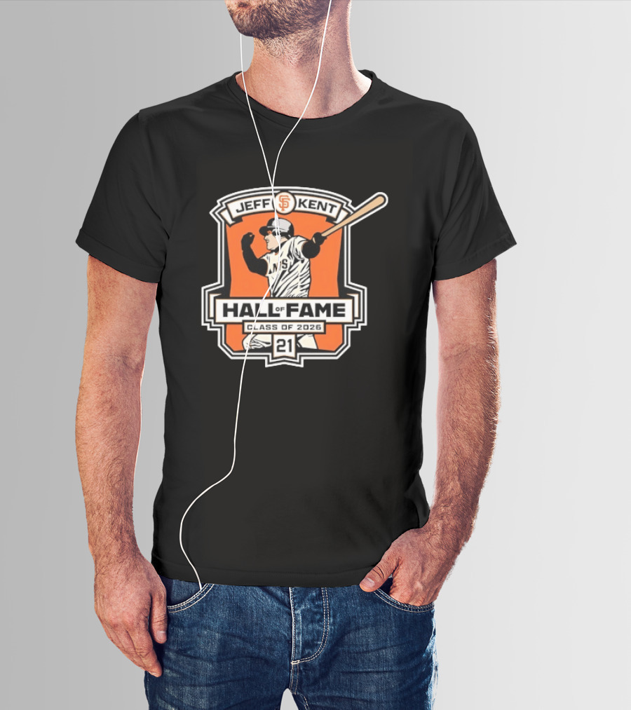 Jeff Kent San Francisco Giants Hall Of Fame Class Of 2026 Number 21 Baseball T-Shirt