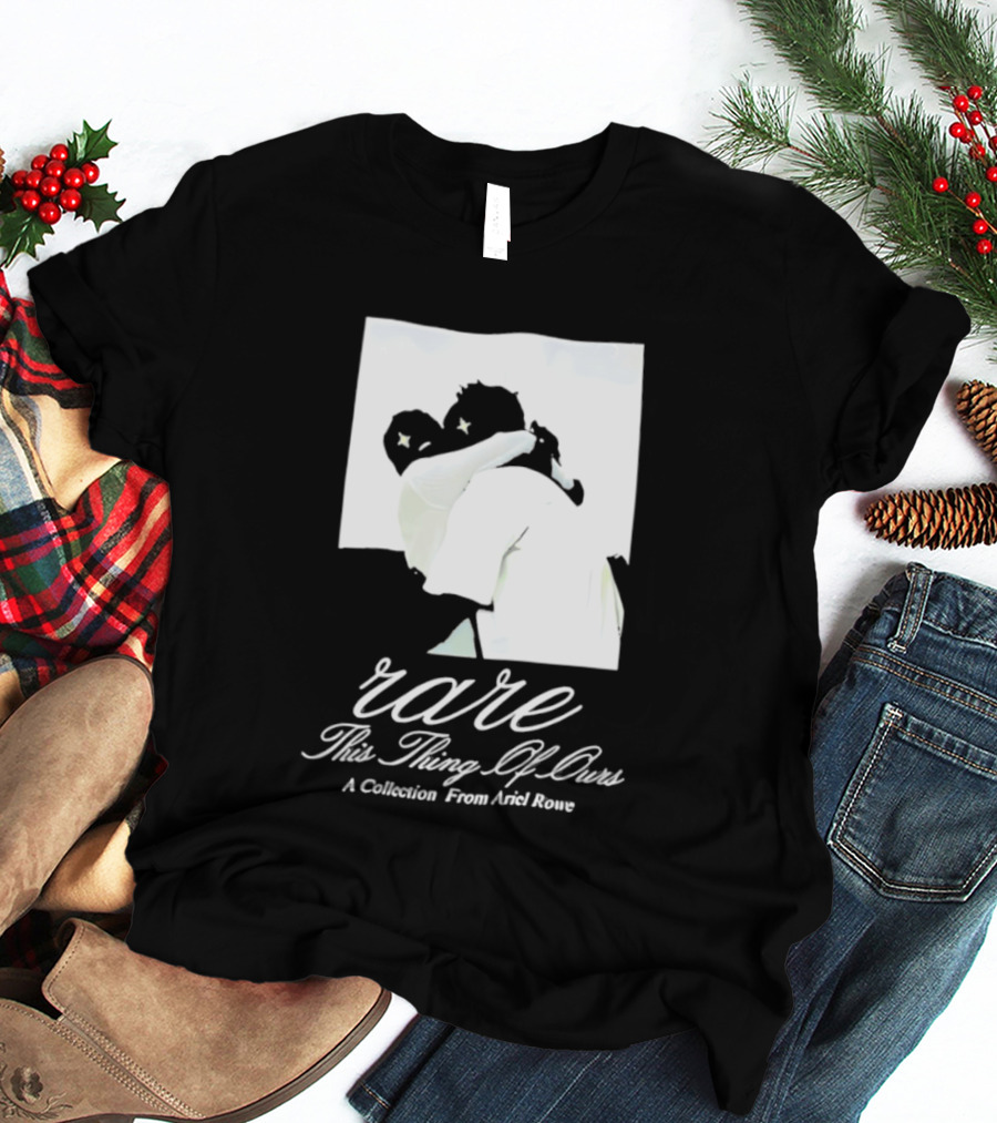 Rare This Thing Of Ours A Collection From Ariel Rowe T-Shirt