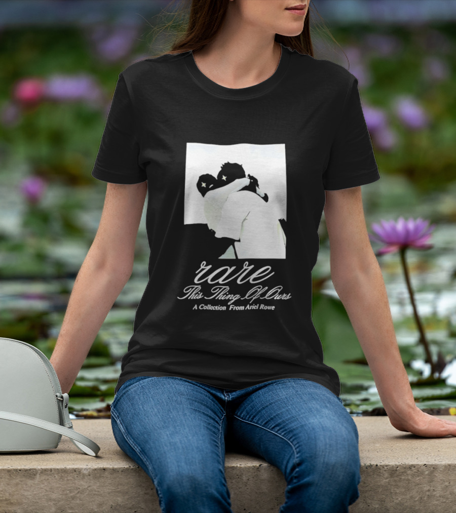 Rare This Thing Of Ours A Collection From Ariel Rowe T-Shirt
