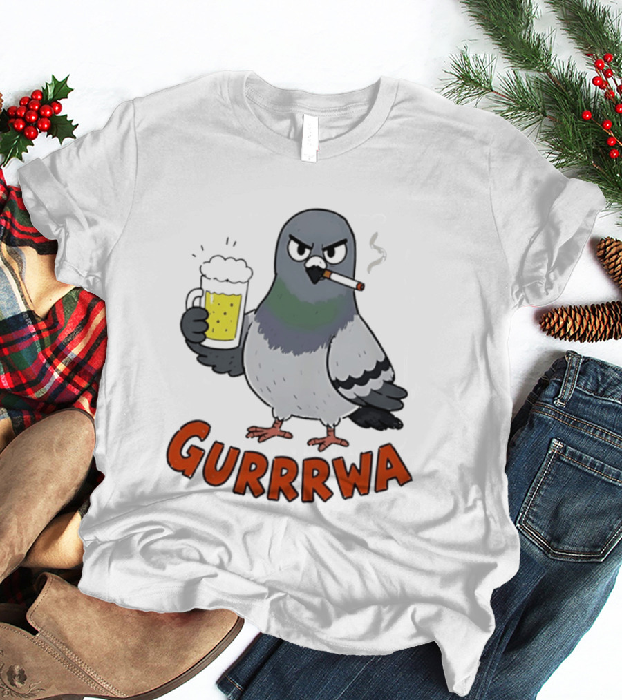 Angry Pigeon GURRRWA Beer And Cigarette Humor T-Shirt