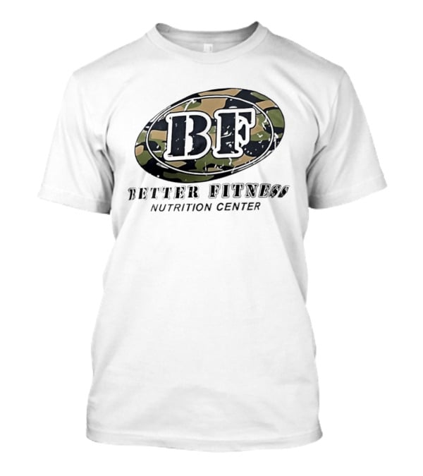 Camouflage BF Emblem Better Fitness Nutrition Center T-Shirt