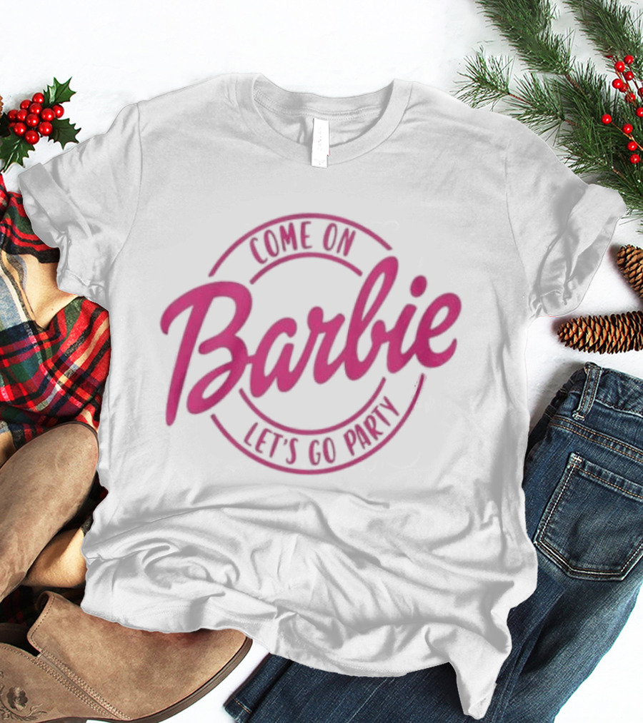 Come On Barbie Let's Go Party Pink T-Shirt