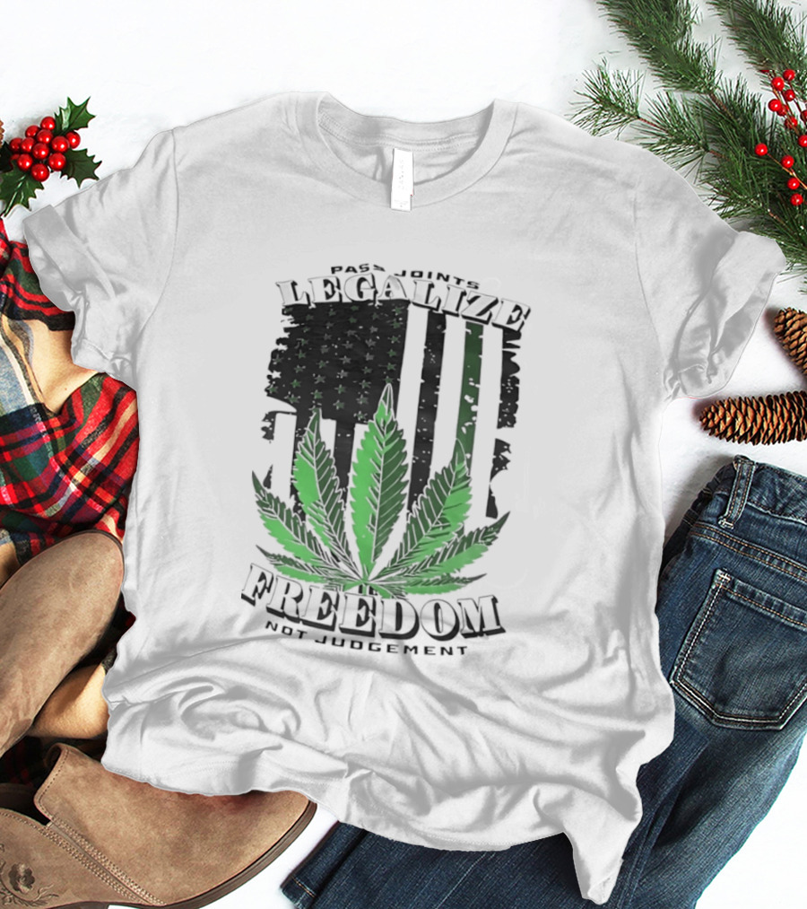 Legalize Freedom Pass Joints Not Judgment Marijuana Cannabis American Flag Leaf T-Shirt