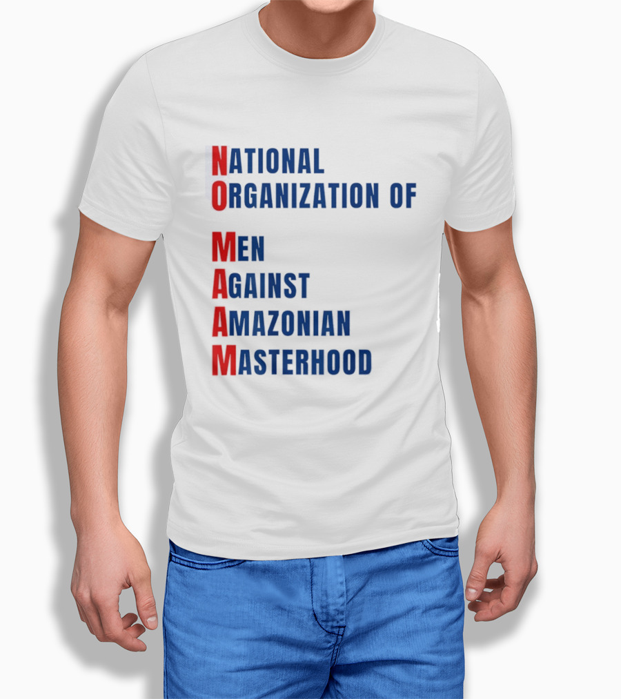 National Organization Of Men Against Amazonian Masterhood Abbreviation T-Shirt