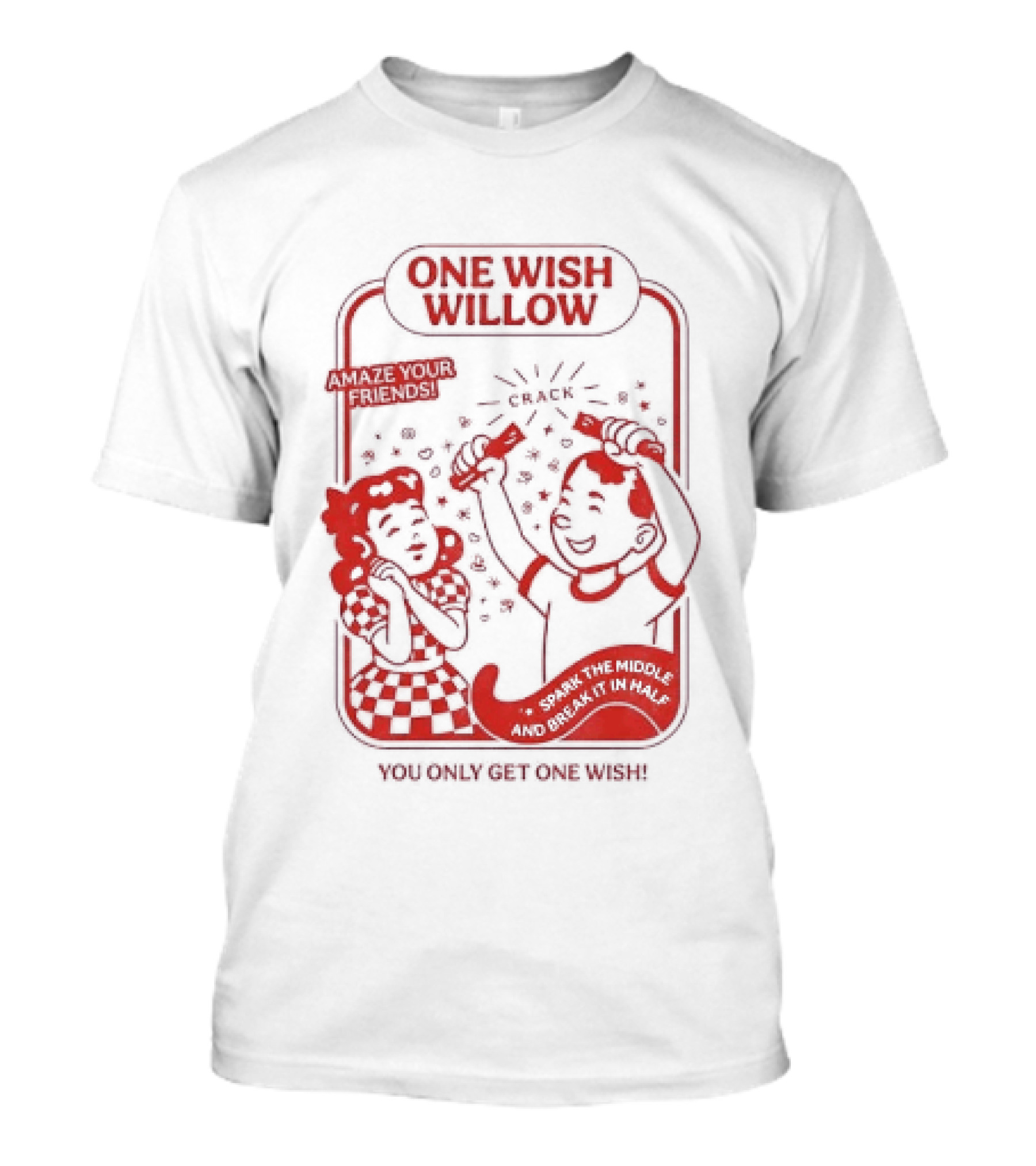 One Wish Willow Amaze Your Friends Misplace The Middle Together Forever T-Shirt