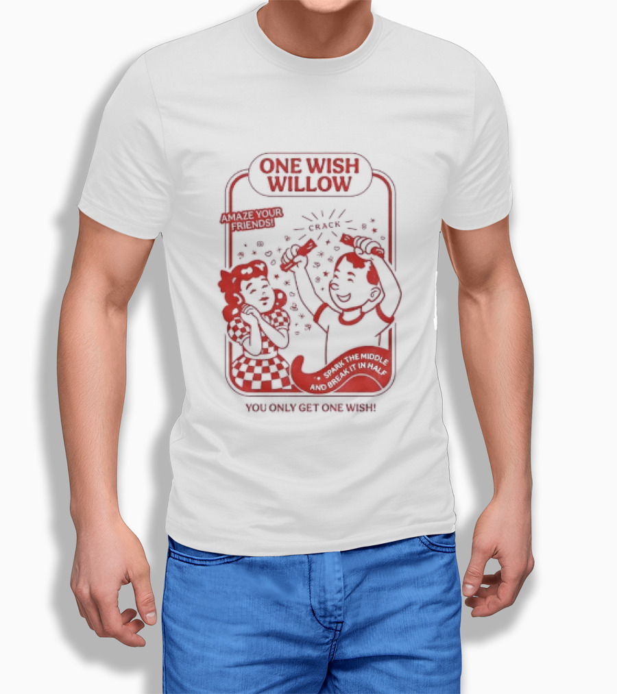 One Wish Willow Amaze Your Friends Misplace The Middle Together Forever T-Shirt