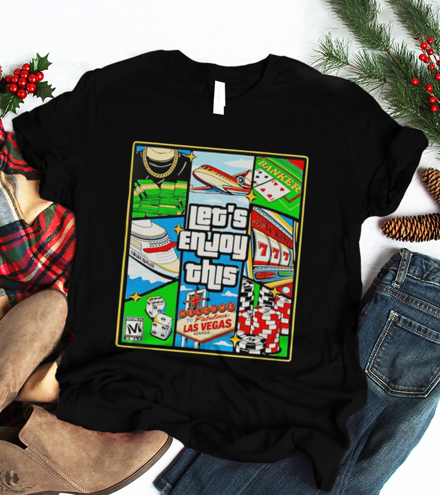 Las Vegas High Roller Collage Let's Enjoy This Fabulous Casino Jackpot Poker Dice T-Shirt