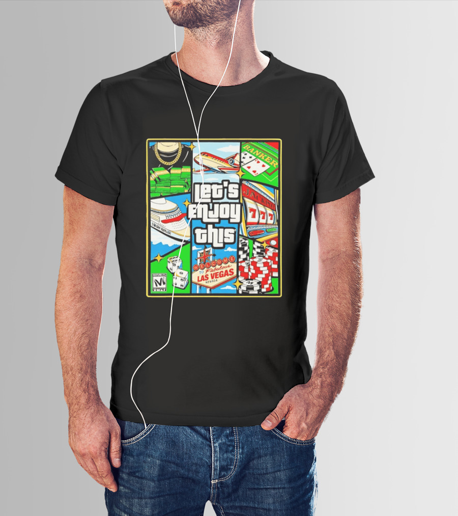Las Vegas High Roller Collage Let's Enjoy This Fabulous Casino Jackpot Poker Dice T-Shirt