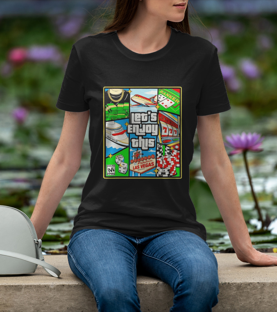 Las Vegas High Roller Collage Let's Enjoy This Fabulous Casino Jackpot Poker Dice T-Shirt