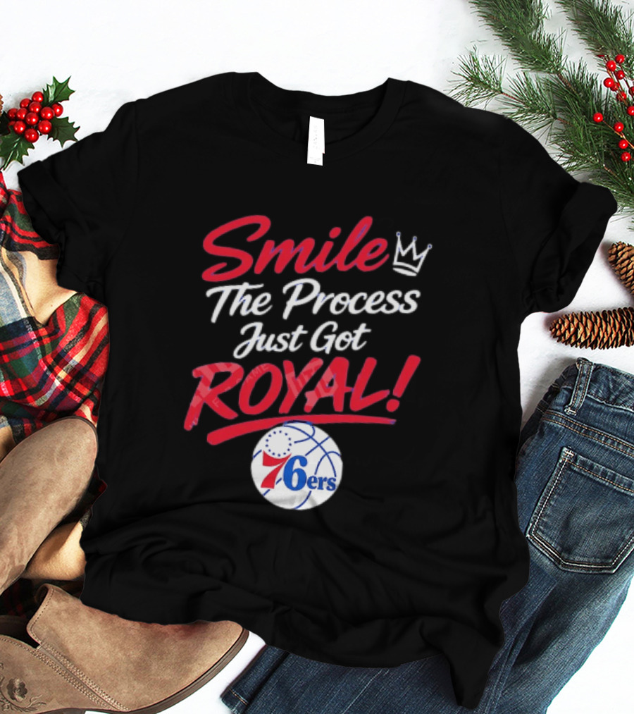 Philadelphia 76ers Smile The Process Just Get Royal Basketball Team T-Shirt