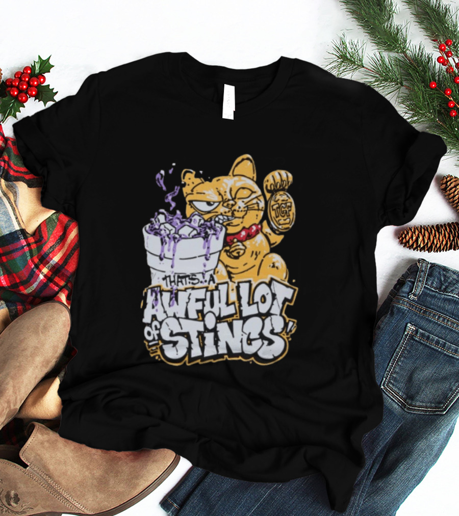 Thats A Awful Lot Of Stincs Cough Syrup TCF T-Shirt