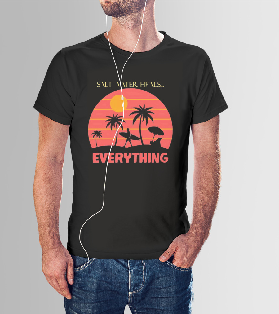 Salt Water Heals Everything Surfer Sunset With Palm Trees And Umbrella T-Shirt