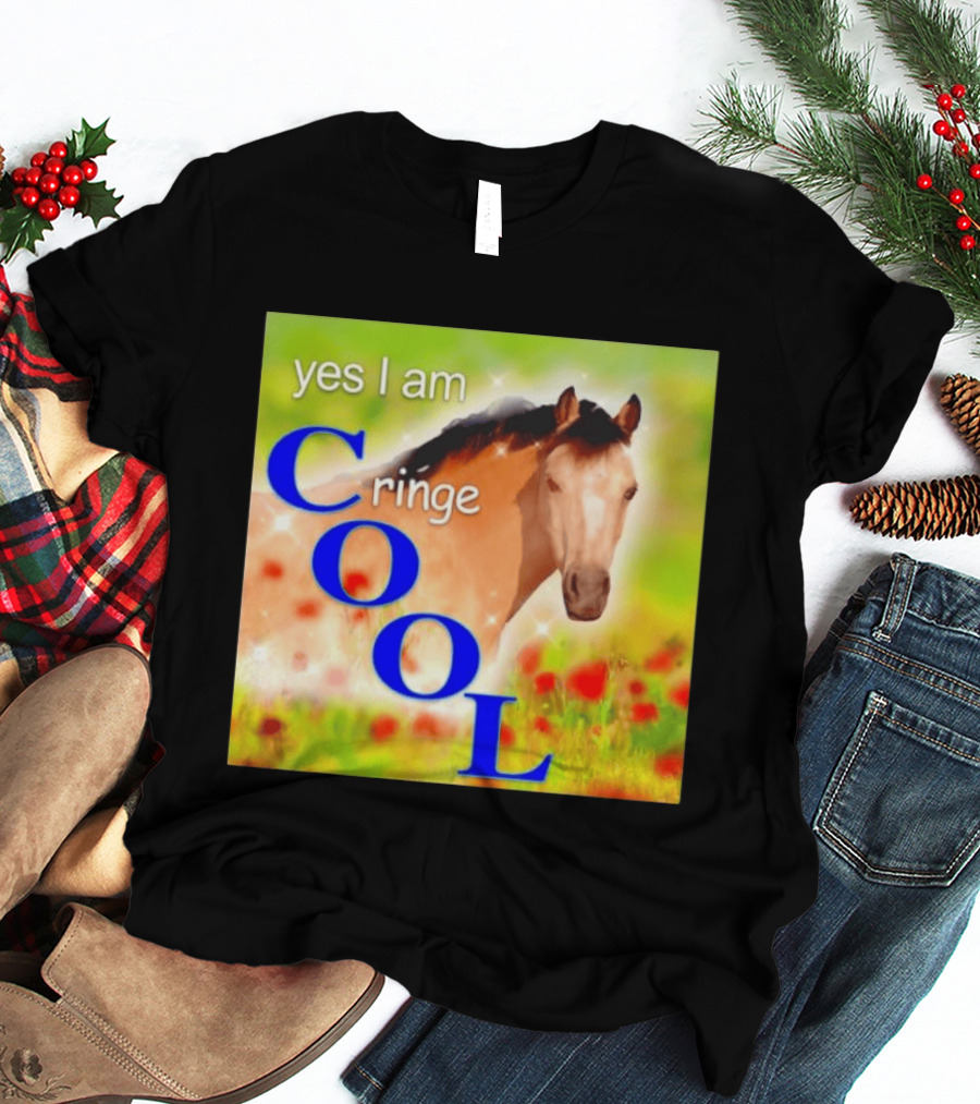Yes I Am Cringe Cool Horse Meme Poppy Field T-Shirt