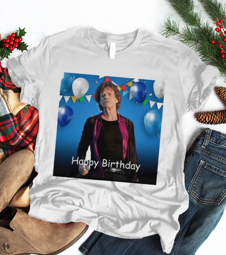 Happy Birthday Sir Mick Jagger Balloons And Banners Celebration T-Shirt