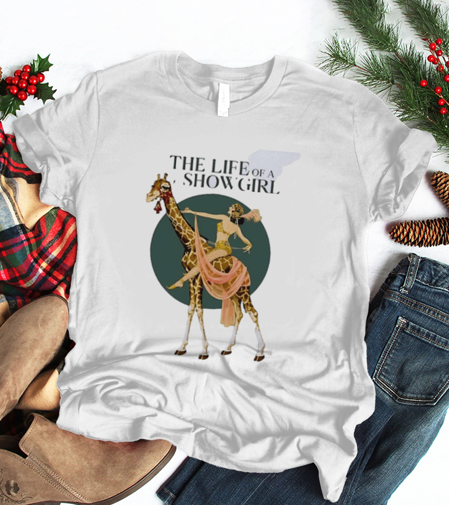 The Life Of A Showgirl With Deco Giraffe Art Deco T-Shirt