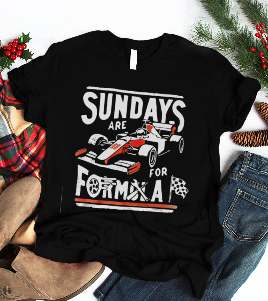 Sundays Are For Formula Racing Car T-Shirt