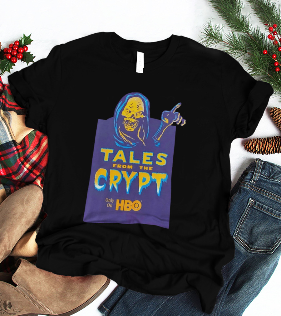 Tales From The Crypt HBO Horror Show Only On HBO T-Shirt