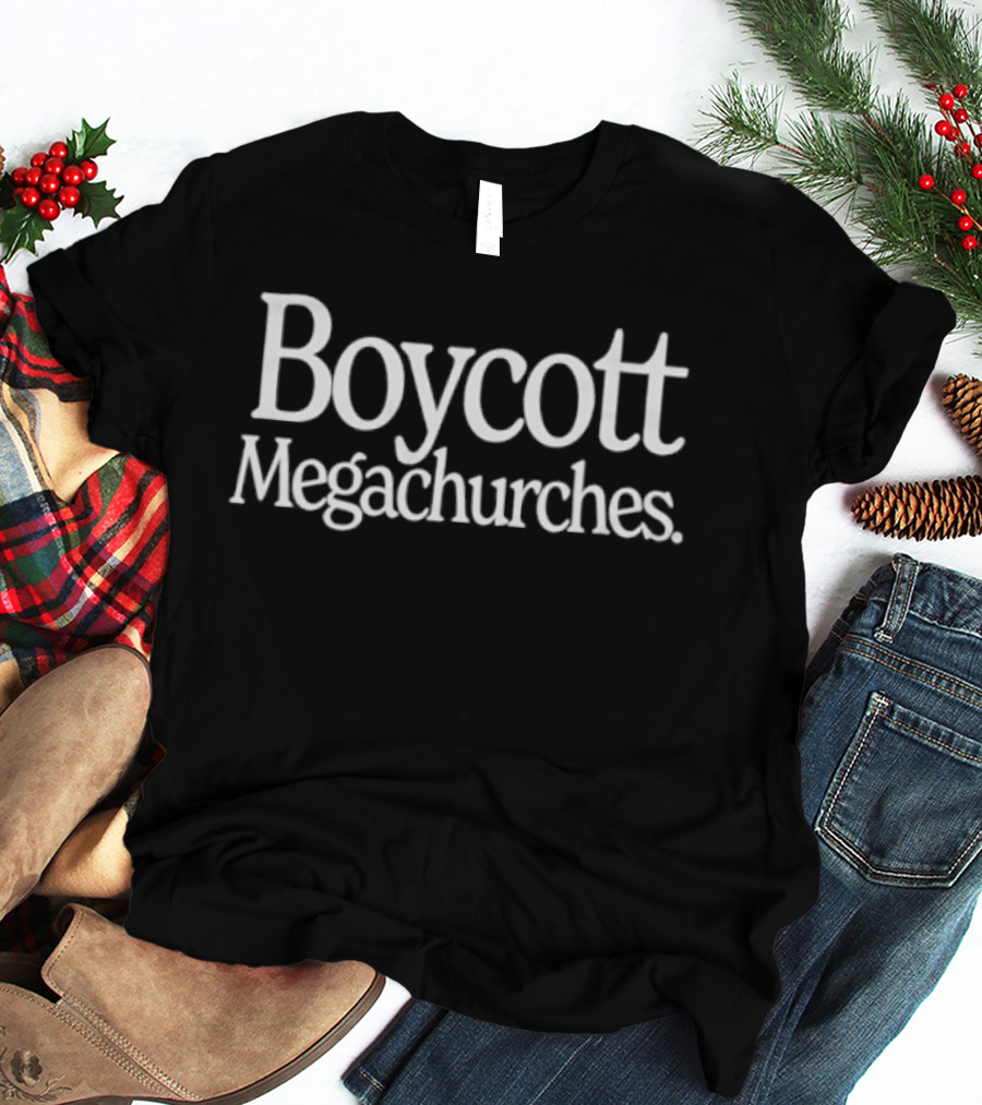 Boycott Megachurches Movement Awareness T-Shirt