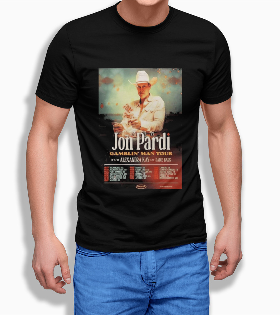Jon Pardi Gamblin' Man Tour 2026 Featuring Alexandra Kay And Sadie Bass Tour Dates T-Shirt