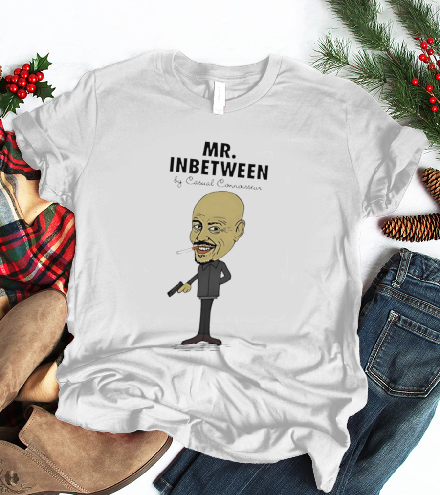 Mr Inbetween By Casual Connoisseur Ray Shoesmith T-Shirt