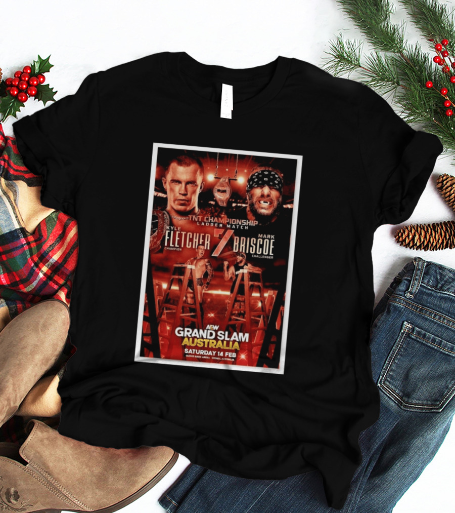 AEW Grand Slam Australia 2026 TNT Championship Ladder Match Kyle Fletcher Vs Mark Briscoe T-Shirt
