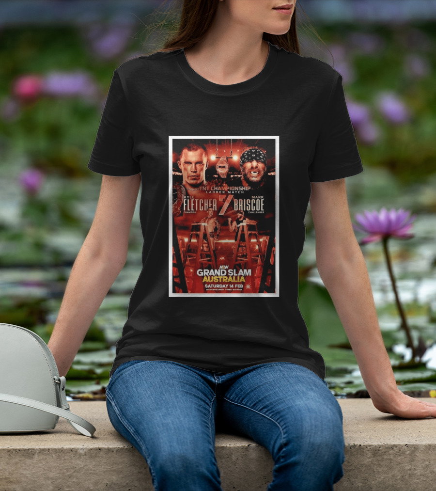 AEW Grand Slam Australia 2026 TNT Championship Ladder Match Kyle Fletcher Vs Mark Briscoe T-Shirt