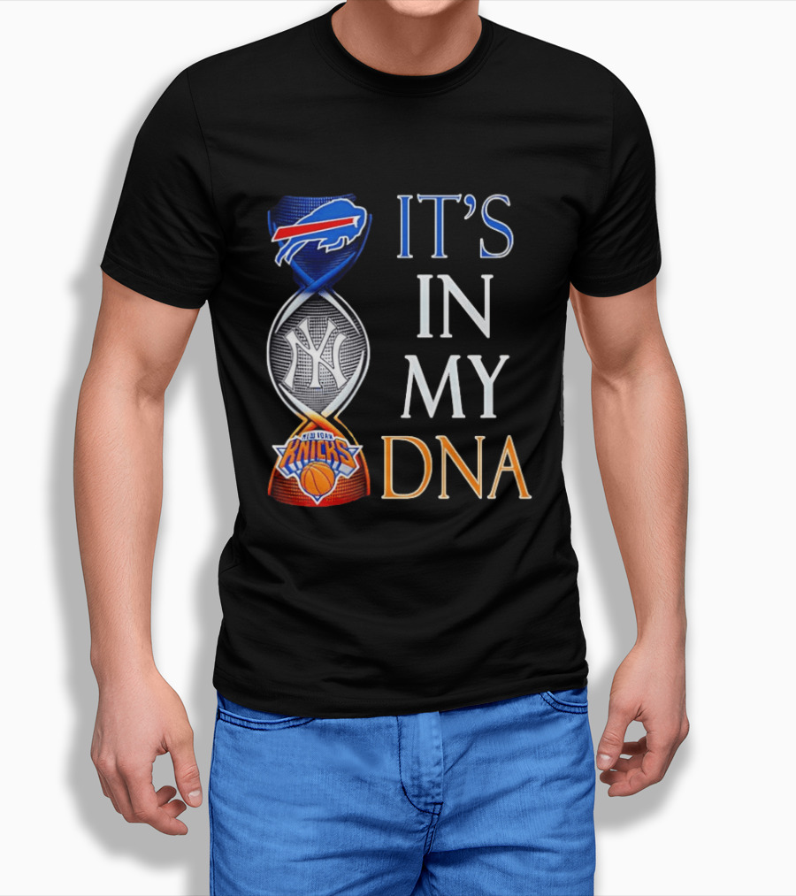 New York Yankees Knicks Bills It's In My DNA T-Shirt