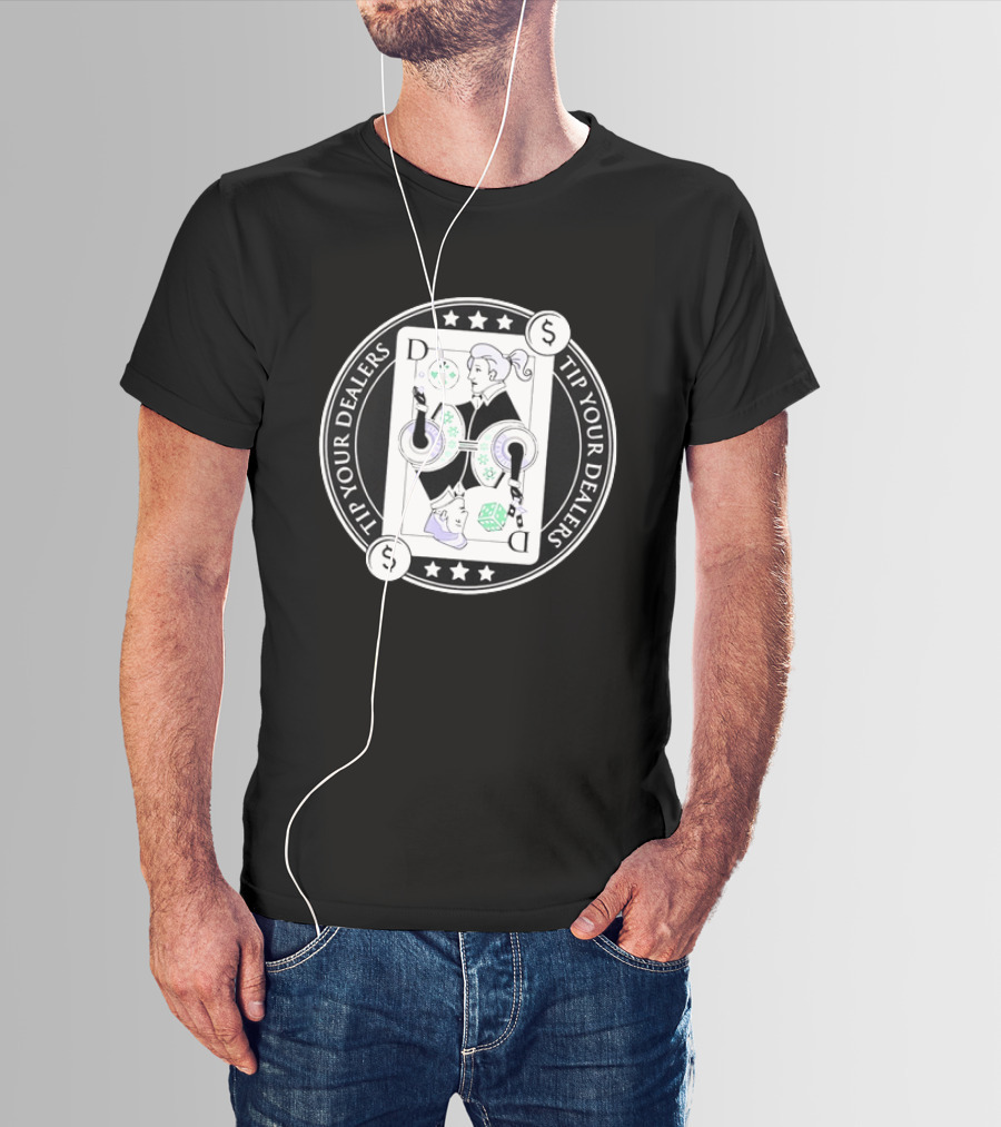 Tip Your Dealers Casino Playing Card Dealer Poker Chips Dice T-Shirt