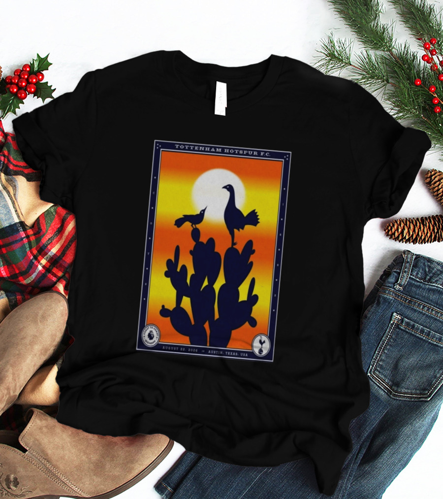 Tottenham Hotspur F.C. Austin Texas August 22 2026 Cactus Silhouette Sunset T-Shirt
