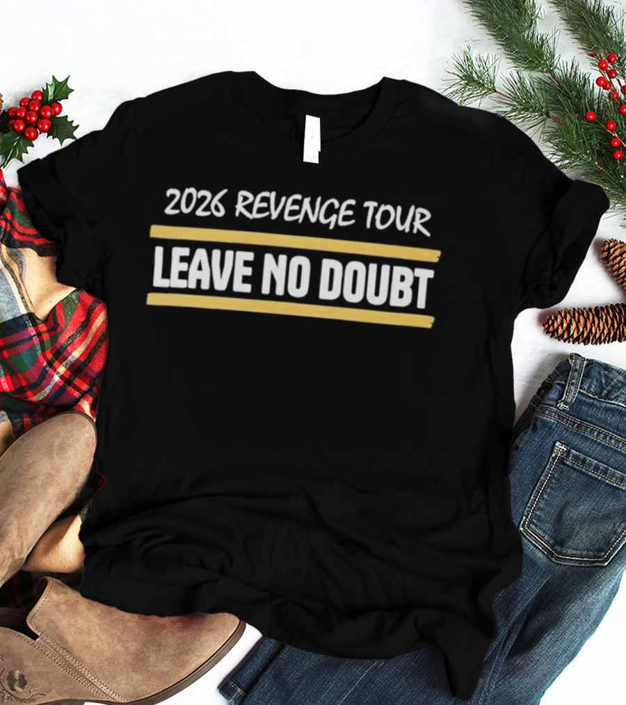 2026 Revenge Tour Leave No Doubt T-Shirt