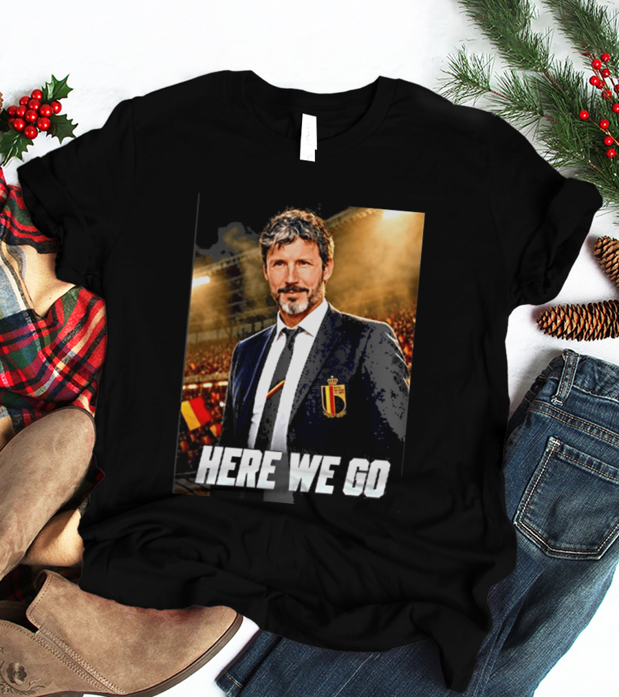 Mark Van Bommel Belgium Coach Announcement Here We Go Soccer Stadium T-Shirt