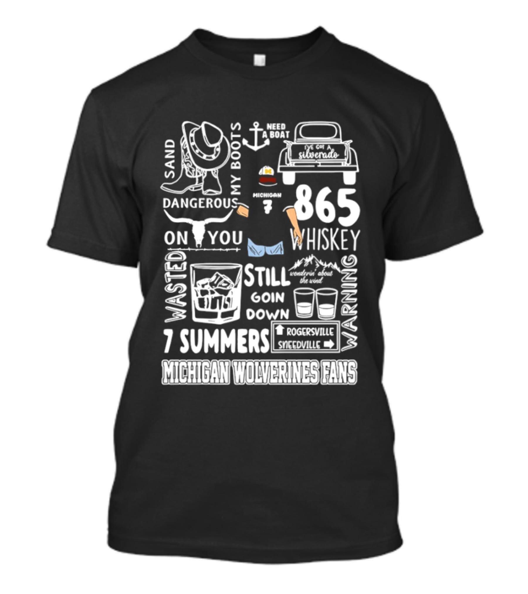 Michigan Wolverines Fans 865 Whiskey Dangerous Boots Silverado 7 Summers T-Shirt