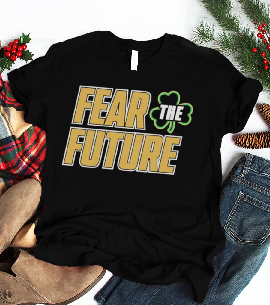 Fear The Future Notre Dame Fighting Irish Football 2026 T-Shirt