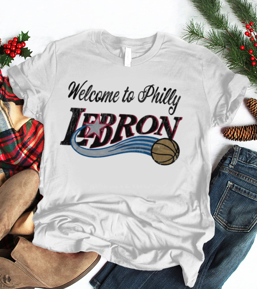 Welcome To Philly LeBron Basketball Star Distressed T-Shirt