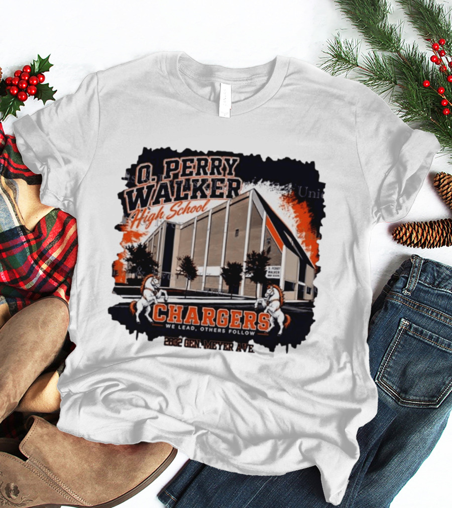 O Perry Walker High School Chargers We Lead Others Follow 2832 Gen Meyer Ave T-Shirt