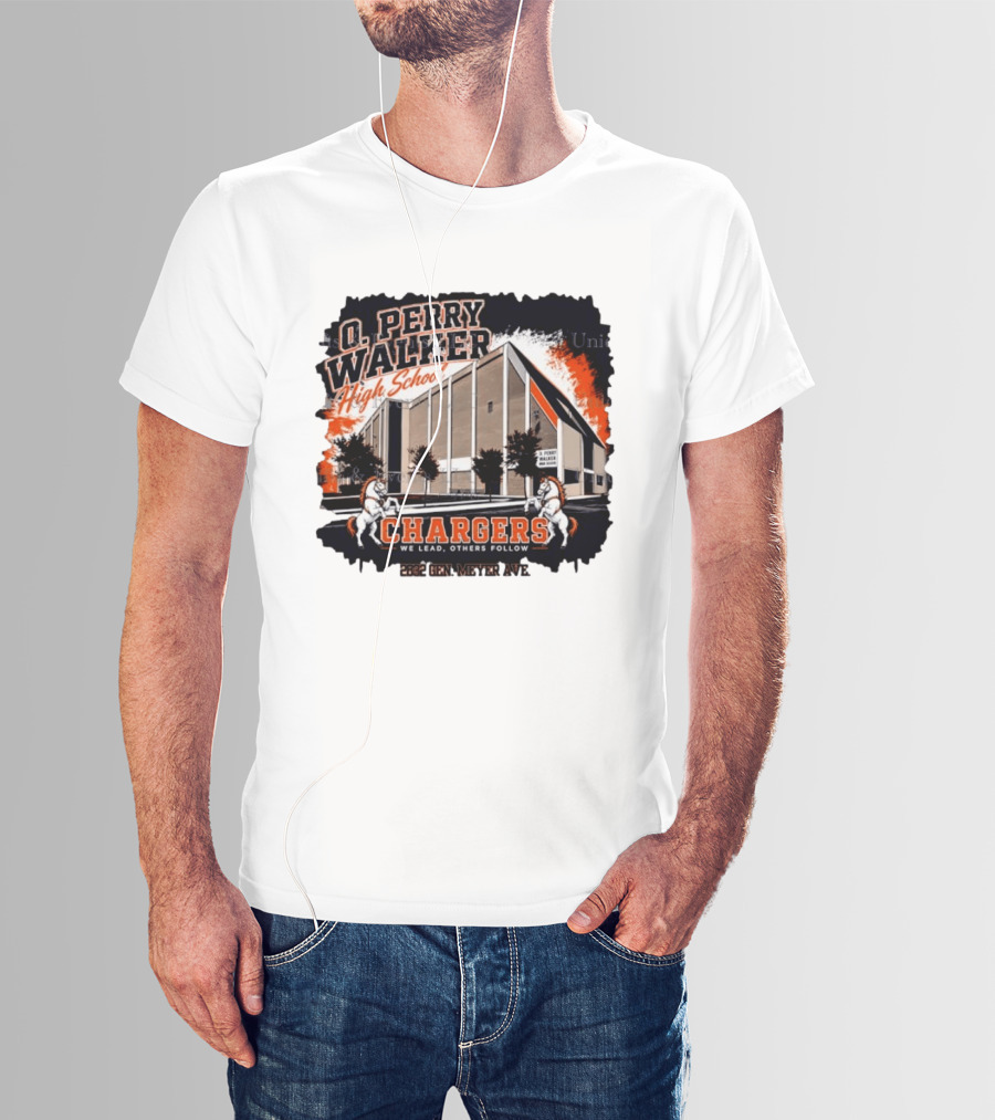 O Perry Walker High School Chargers We Lead Others Follow 2832 Gen Meyer Ave T-Shirt