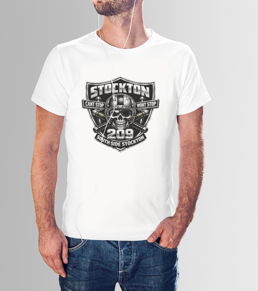 Stockton 209 Cant Stop Wont Stop South Side Stockton Skull Helmet Crossed Bats T-Shirt