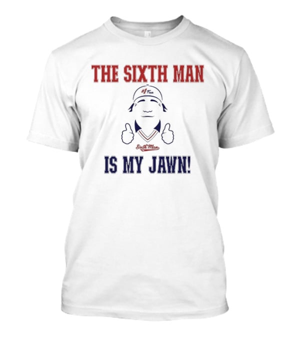 The Sixth Man Is My Jawn Philadelphia 76ers Supporter T-Shirt