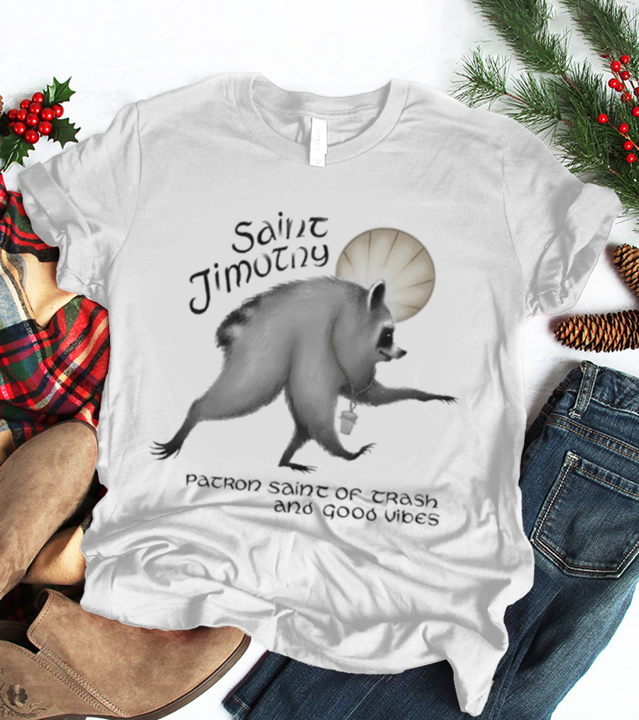 Saint Jimothy Patron Saint Of Trash And Good Vibes Funny Bear Aureole T-Shirt