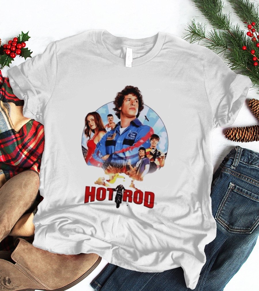 Smack Destiny In The Face Hot Rod Movie Stuntman Comedy Cast T-Shirt