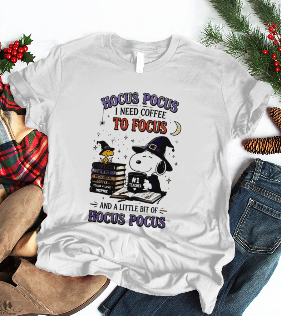 Snoopy Witch Hocus Pocus I Need Coffee To Focus No 1 Teacher Peanuts Halloween T-Shirt